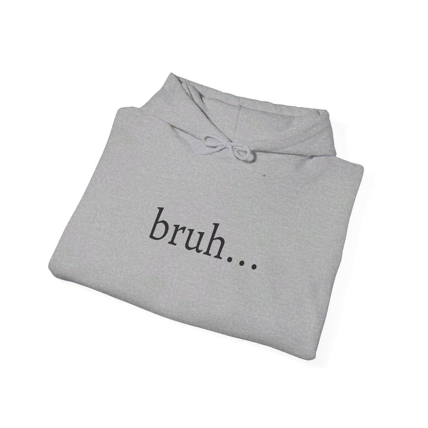 bruh... Heavy Blend™ Hooded Sweatshirt