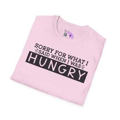 Sorry For What I Said When I Was Hungry Adult T-shirt