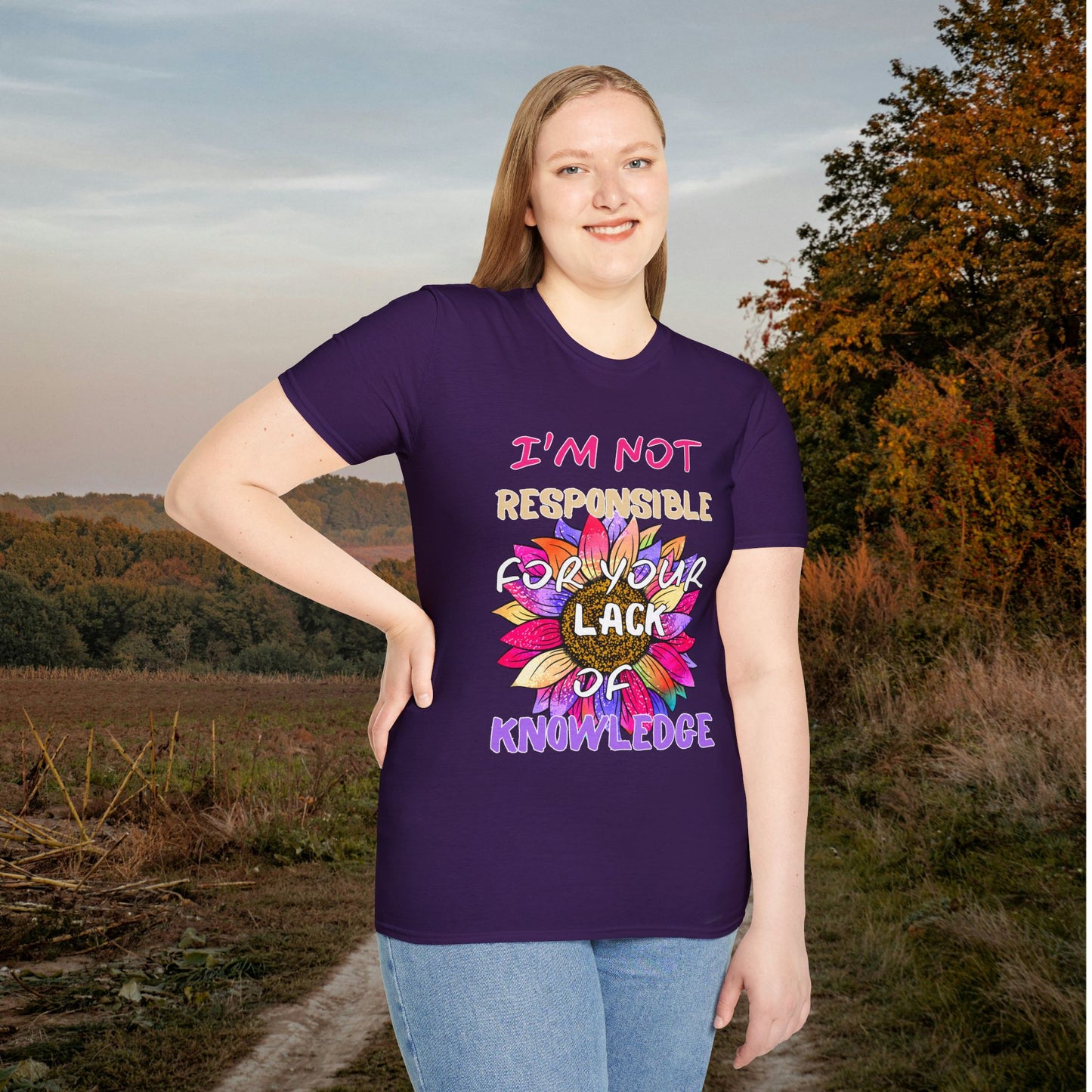 I Am Not Responsible for Your Lack of Knowledge Adult T-shirt