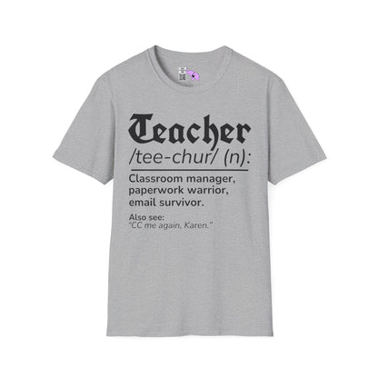 Teacher Definition: Classroom Manager,  Paperwork Warrior, Email Survivor Adult T-shirt