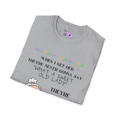 When I Get Old T-shirt