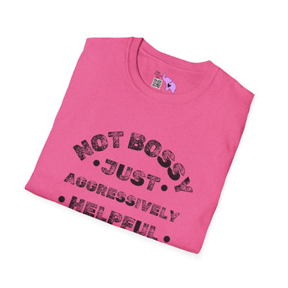 Not Bossy Just Aggressively Helpful Adult T-shirt