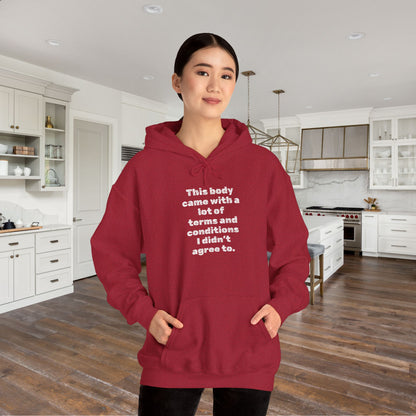 This Body Came With A Lot Of Terms & Conditions I Didn't Agree To Heavy Blend™ Hooded Sweatshirt