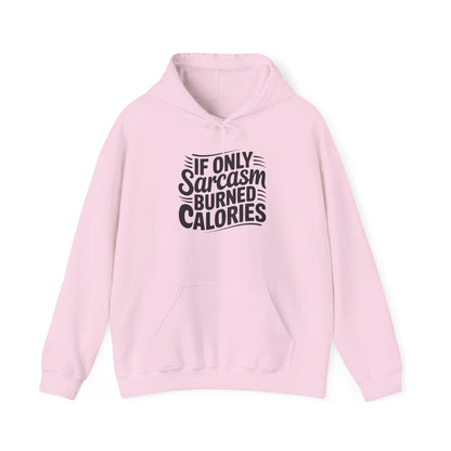 If Only Sarcasm Burned Calories Adult Heavy Blend™ Hoodie