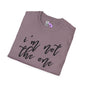 I'm Not The One Adult T-shirt