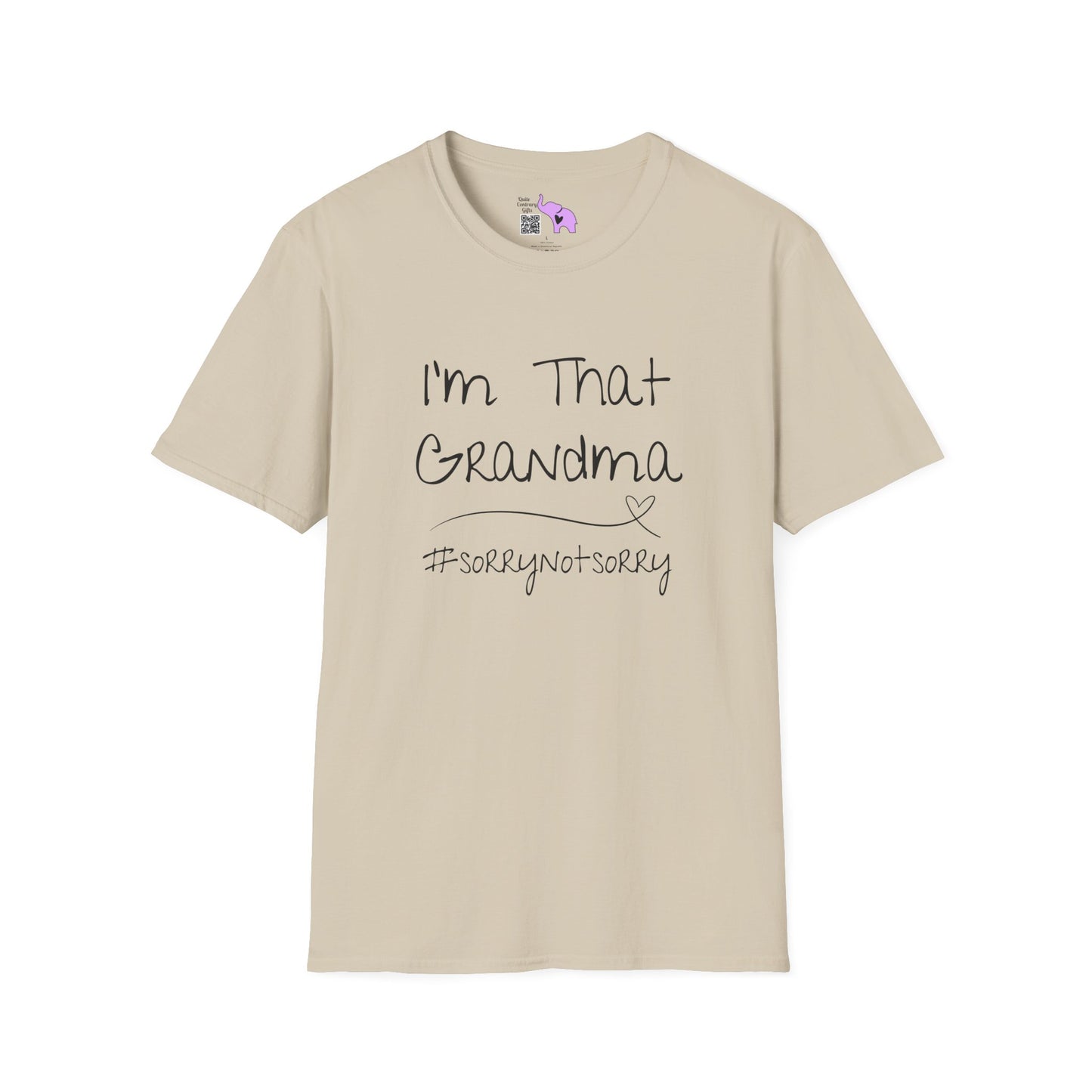 I'm That Grandma #sorrynotsorry T-shirt