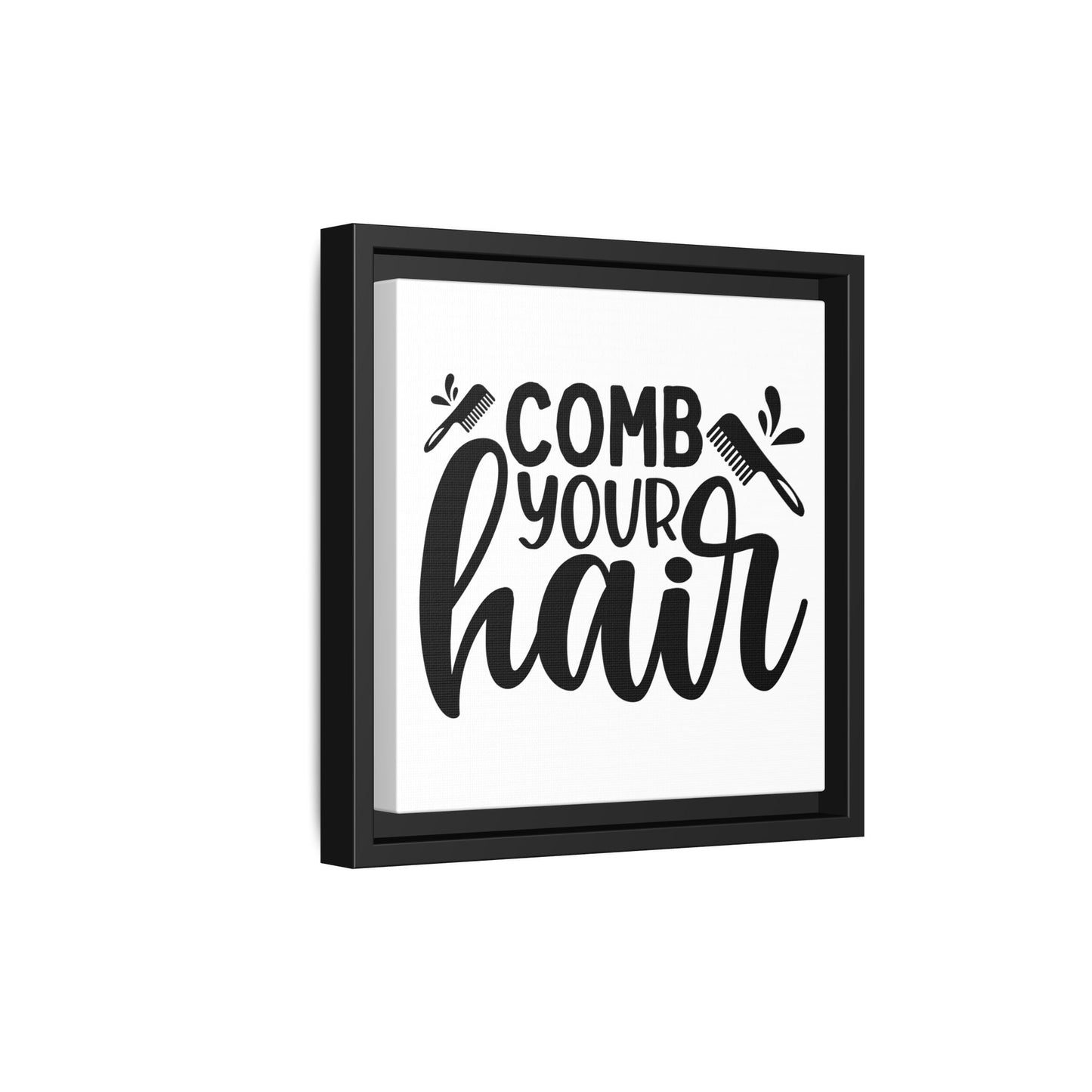 Comb Your Hair Canvas Bathroom Art