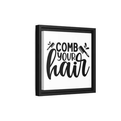 Comb Your Hair Canvas Bathroom Art