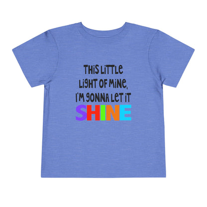 This Little Light of Mine I'm Gonna Let It Shine Toddler Tee