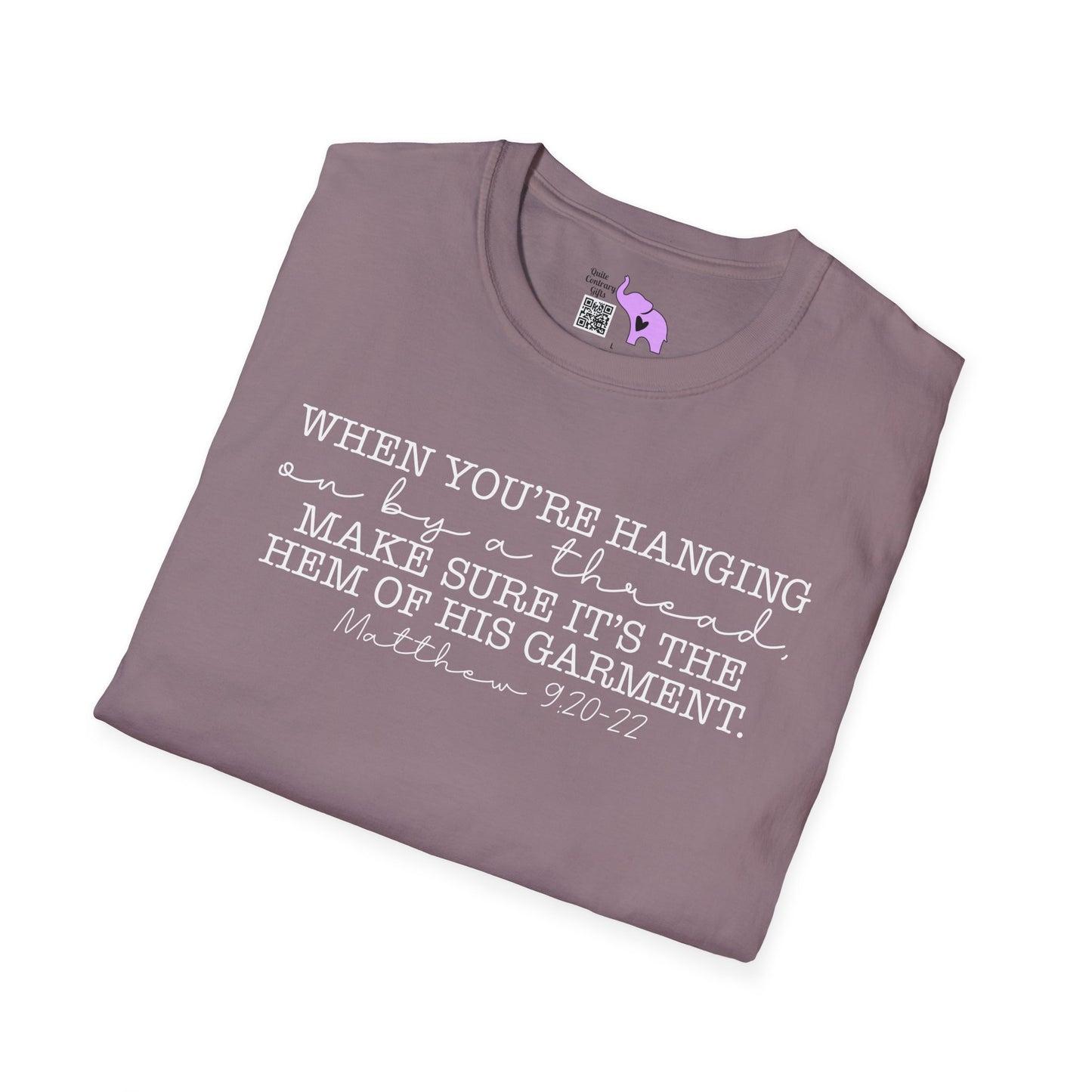 If You're Hanging On By A Thread, Make Sure It's The Hem Of His Garment (Simple) Adult T-shirt