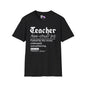 Teacher Definition: Fueled by Dry Erase, Underpaid, Overachieving Adult T-shirt