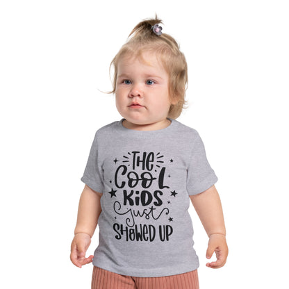 The Cool Kids Just Showed Up Infant T-Shirt