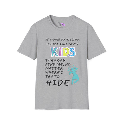 If I Go Missing Follow My Kids... Adult T-shirt