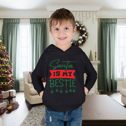 Santa Is My Bestie Toddler Pullover Fleece Hoodie