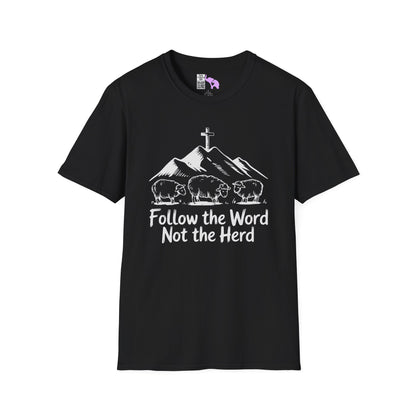 Follow The Word Not The Herd Adult T-shirt