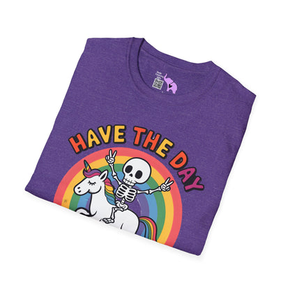 Have The Day You Deserve Adult T-shirt