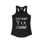 I Don't Sweat, I Shine Women's Ideal Racerback Tank