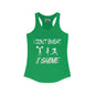 I Don't Sweat, I Shine Women's Ideal Racerback Tank