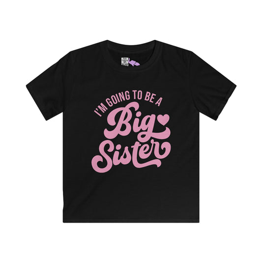 I'm Going To Be A Big Sister (Pink Script) Youth Softstyle Tee