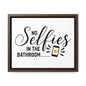 No Selfies In The Bathroom 2 Canvas Wraps, Horizontal Frame