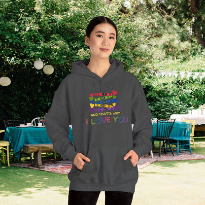 I See Your True Colors And That's Why I Love You Heavy Blend™ Hooded Sweatshirt