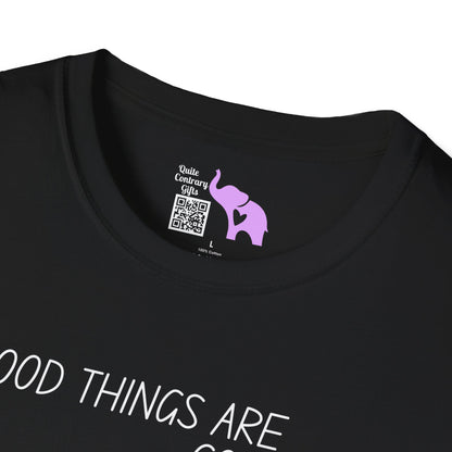 Good Things Are Coming Choose To Be Happy  T-shirt