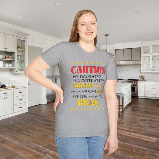 Caution My Daughter is a US Airman I've Been Known to Brag (Mom) Adutl T-Shirt