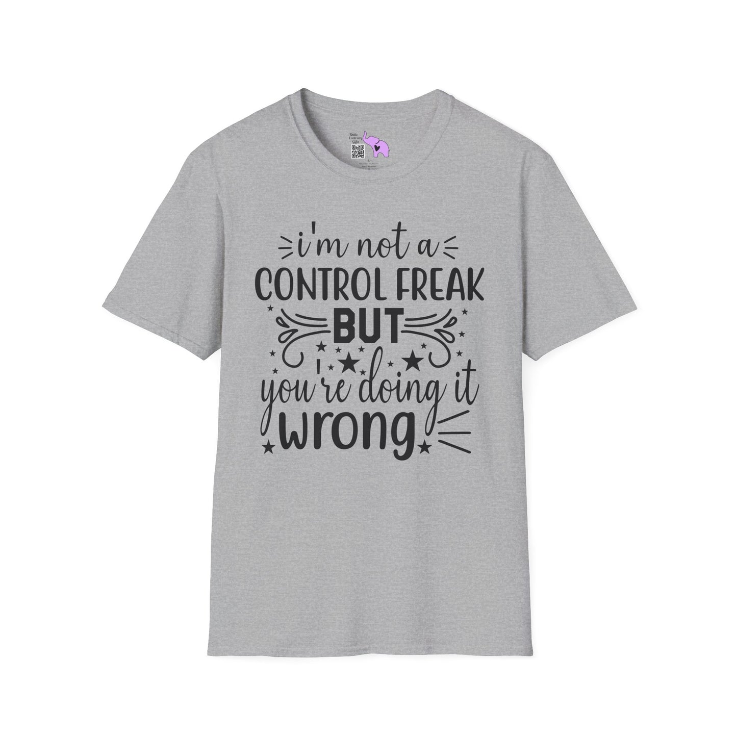 I'm Not A Control Freak But You're Doing It Wrong Adult T-shirt