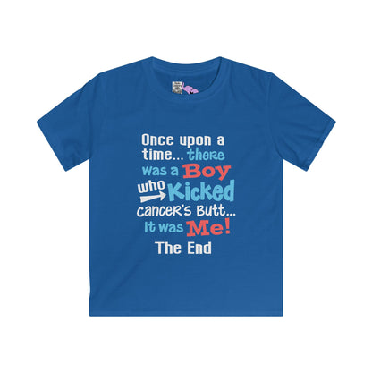 Once Upon A Time There Was A Boy Who Kicked Cancers Butt... Youth Softstyle Tee