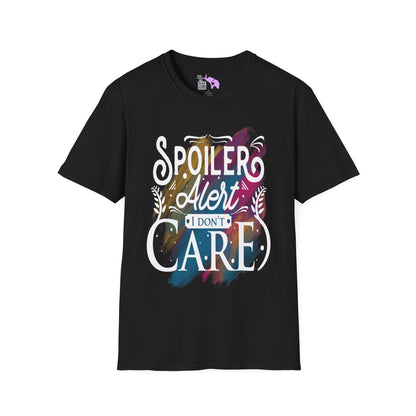 Spoiler Alert I Don't Care Adult T-shirt