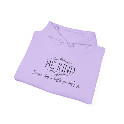 Be Kind Everyone Has A Battle You Can't See Heavy Blend™ Hooded Sweatshirt