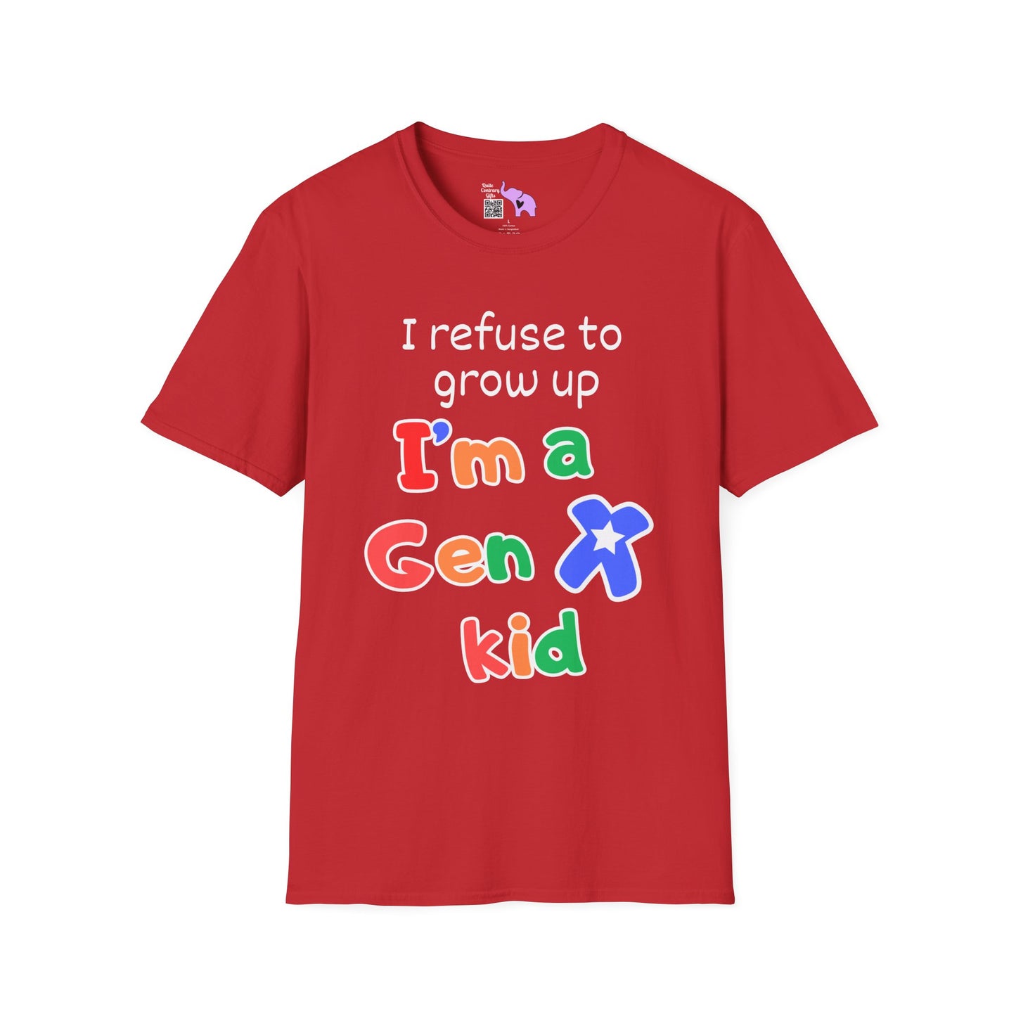 I Refuse To Grow Up I'm a Gen X Kid Adult T-shirt