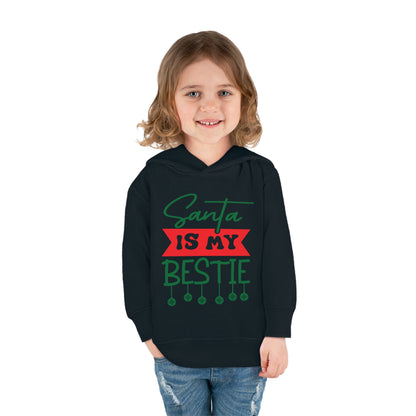 Santa Is My Bestie Toddler Pullover Fleece Hoodie