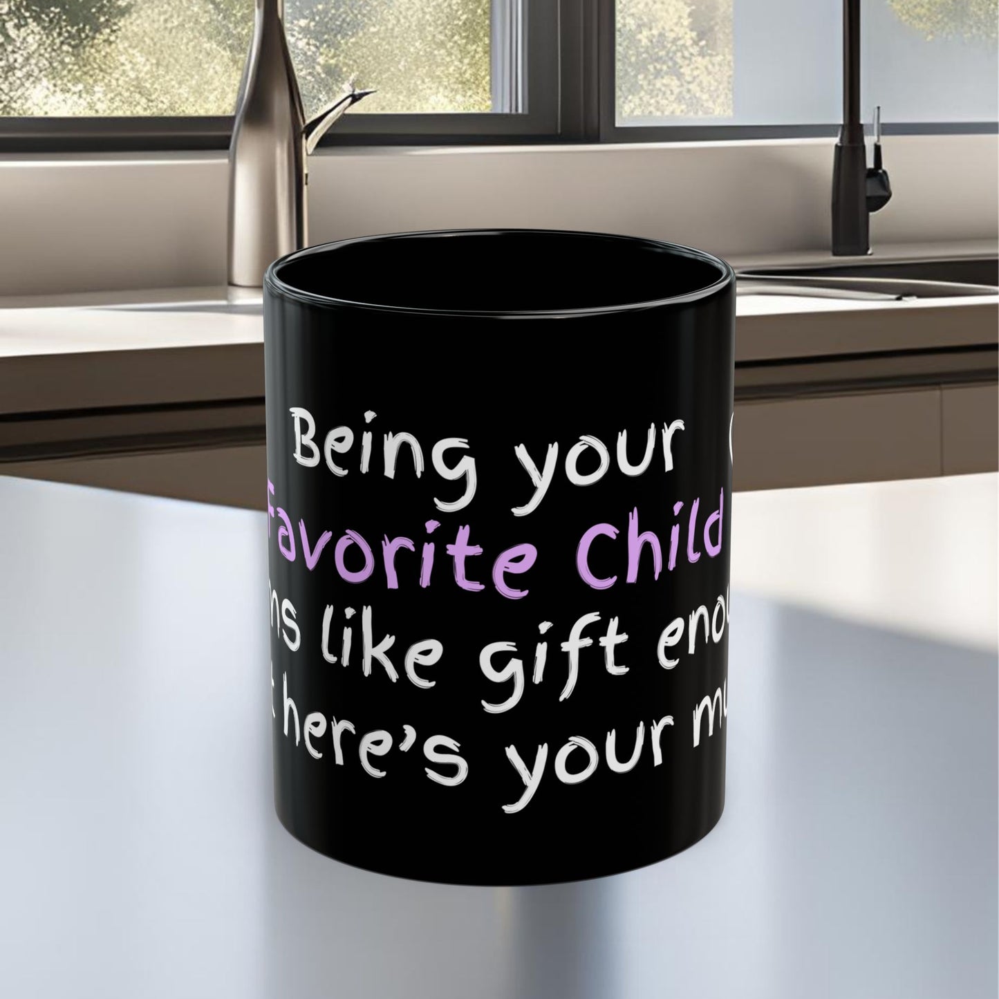 Your Favorite Child Black Mug (11oz, 15oz)