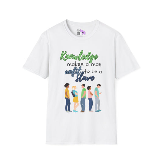 Knowledge Makes A Man Unfit to be a Slave Adult T-shirt