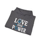 ""When the Power of Love Overcomes the Love of Power, the World Will Know Peace Heavy Blend™ Hooded Sweatshirt