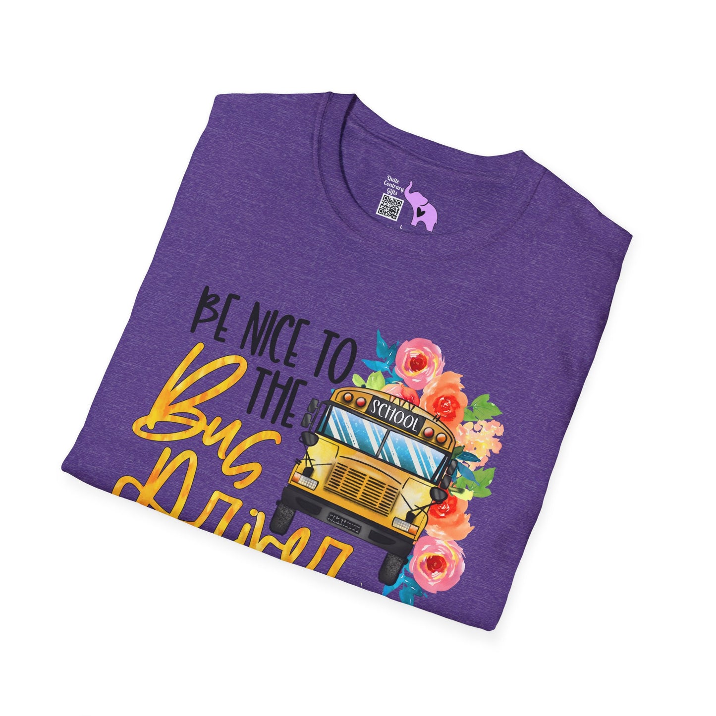 Be Nice To The Bus Driver... Adult T-shirt