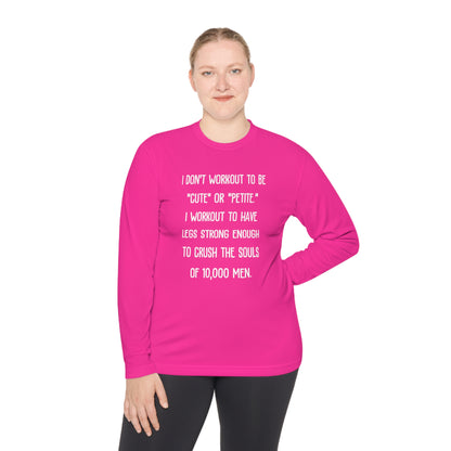 I Don't Workout To Be... Lightweight Long Sleeve Tee