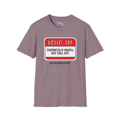 Hello, I'm Chronically Unwell But Still Hot Adult T-shirt