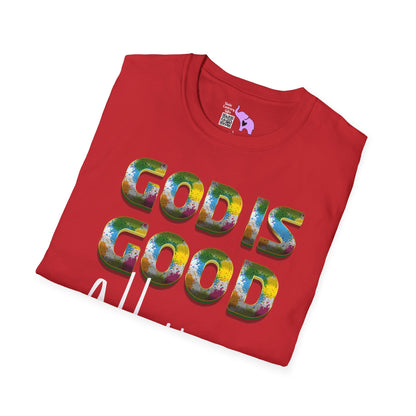 God Is Good All The Time (2) Adult T-shirt
