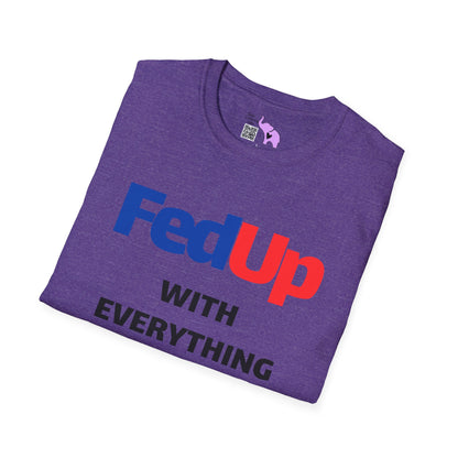 Fed Up With Everything and Everyone T-shirt