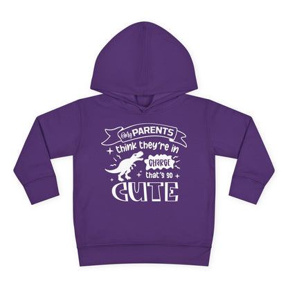 My Parents Think They're in Charge That's So Cute Toddler Hoodie