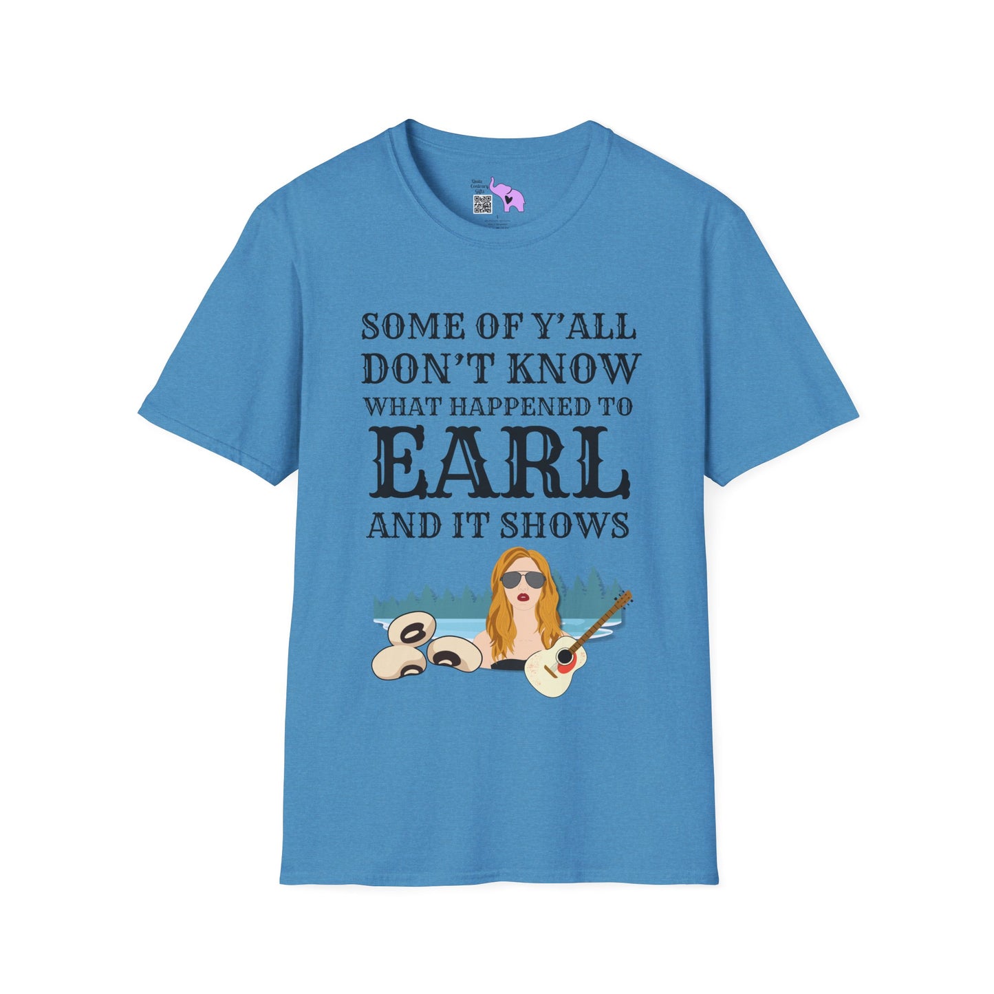 Some of Y'all Don't Know What Happened to Earl and It Shows Adult T-shirt