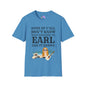 Some of Y'all Don't Know What Happened to Earl and It Shows Adult T-shirt