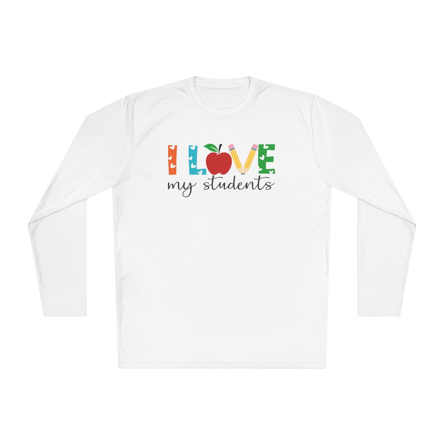 I Love My Students Adult Long Sleeve Tee