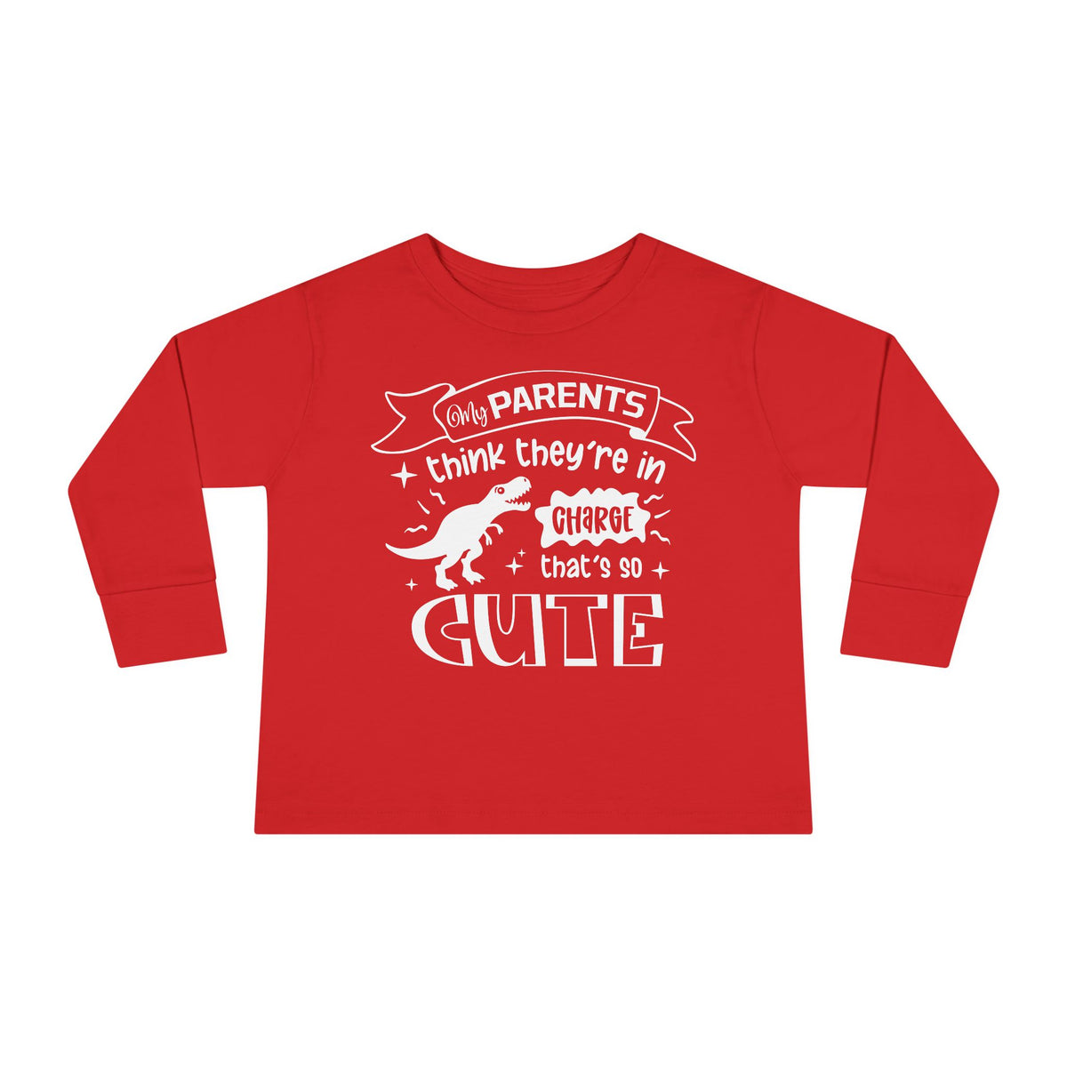 My Parents Think They're In Charge That's So Cute Toddler Long Sleeve Tee