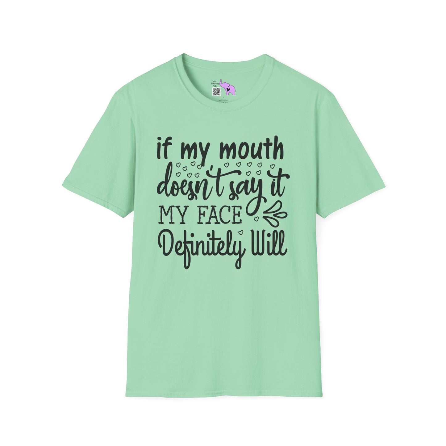 If My Mouth Doesn't Say It My Face Definitely Will Adult T-shirt