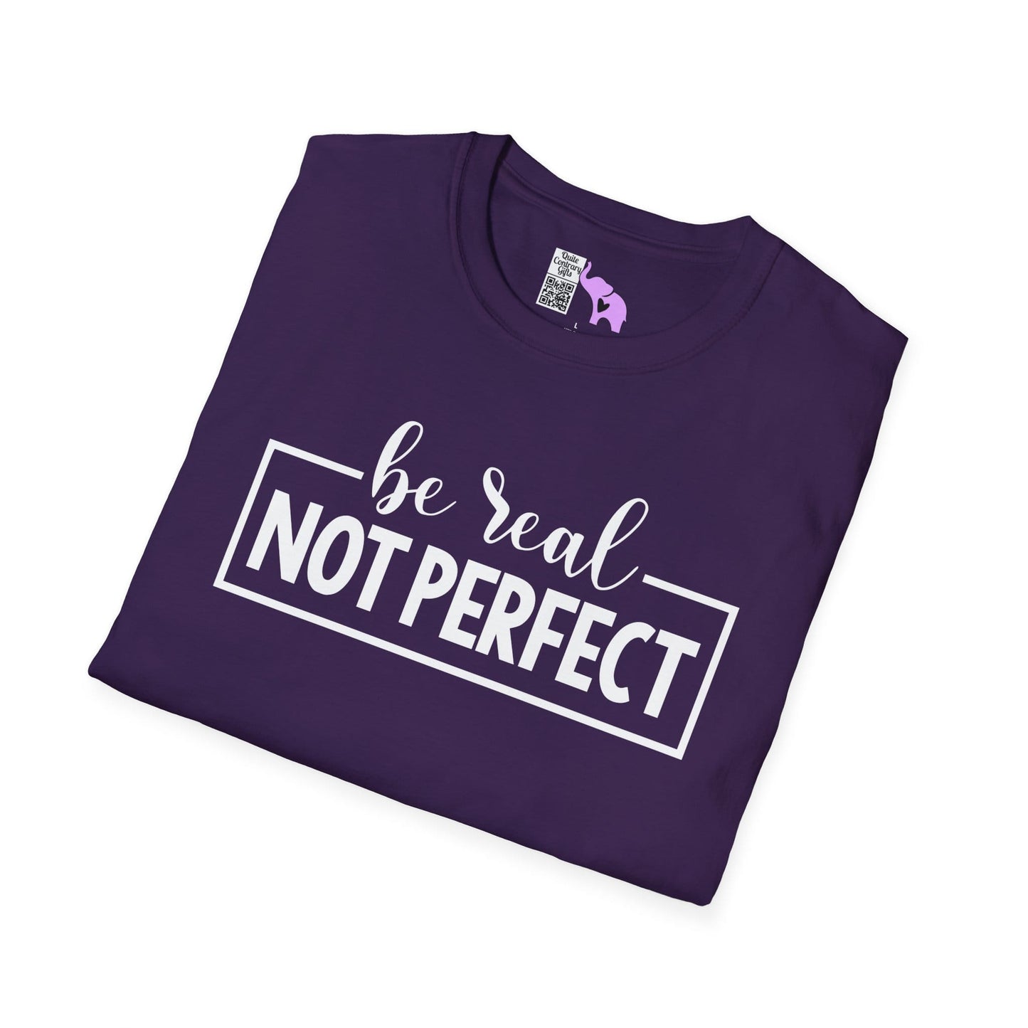 Be Real Not Perfect Adult T-shirt
