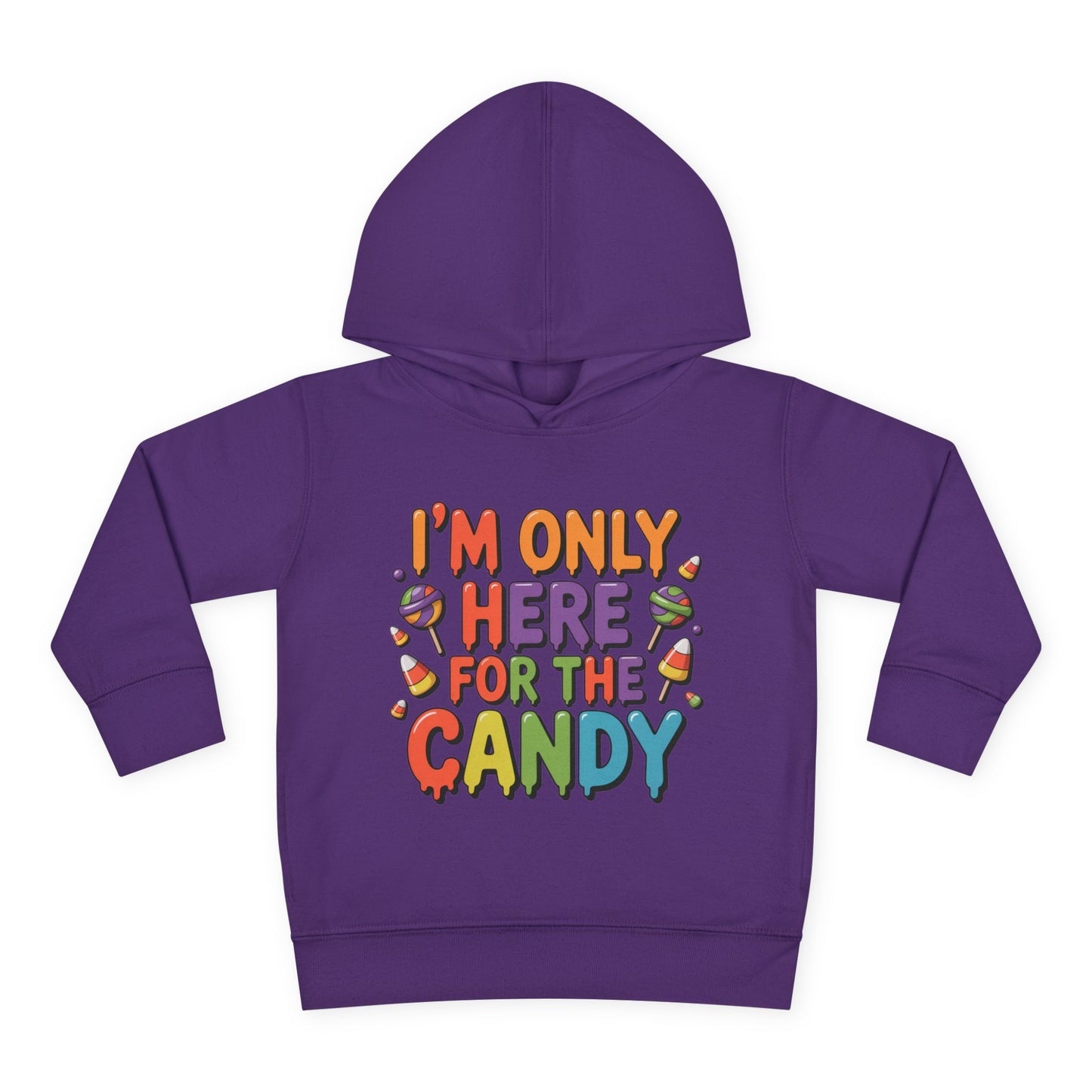 I'm Only Here For The Candy Toddler Hoodie