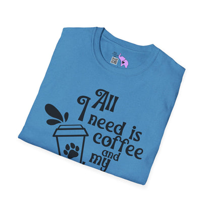 All I Need is Coffee and My Dogss Adult T-shirt
